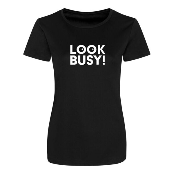 Ladies - Look Busy T-Shirt 2 Thumbnail